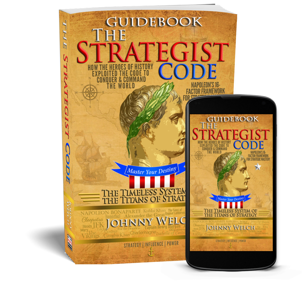 The Strategist Code Guidebook: The Timeless System of the Titans of Strategy by Dr. Johnny Welch